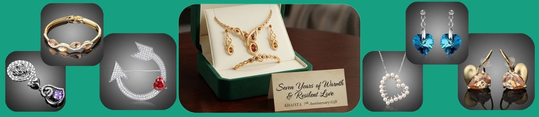 The 7th Anniversary Gift: Beyond the "Seven-Year Itch" and Into a Decade of Shared Radiance - KHAISTA